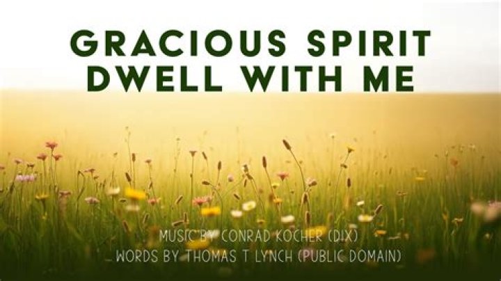 Gracious Spirit, Dwell with Me